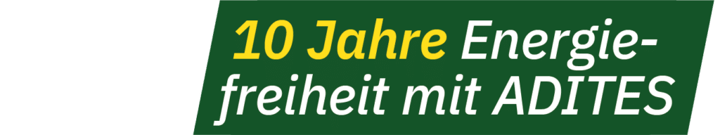 10 Jahre Energiefreiheit mit ADITES feiern