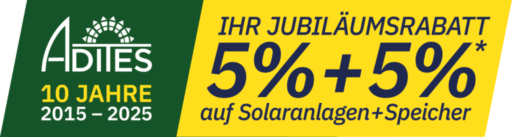 Adites Jubiläumsrabatt auf Solaranlagen und Speicher